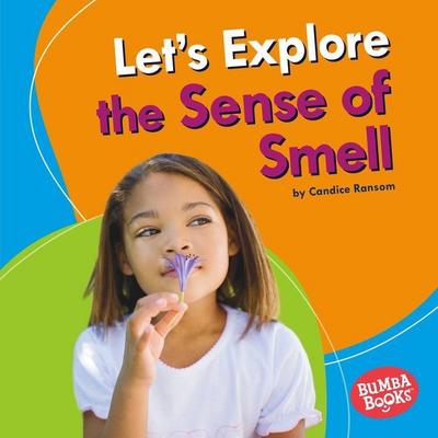 Let’s Explore the Sense of Smell