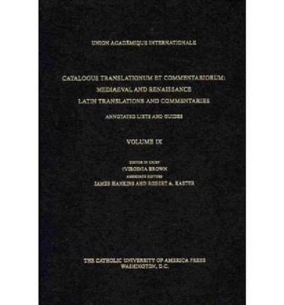 Catalogus Translationum Et Commentariorum, Volume 9