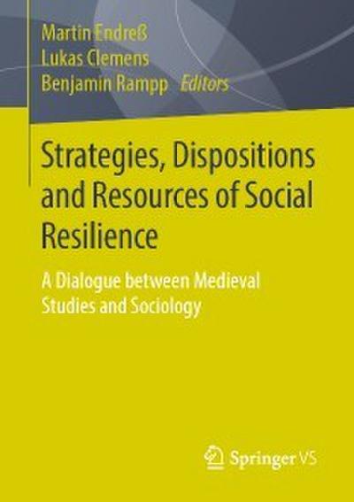 Strategies, Dispositions and Resources of Social Resilience