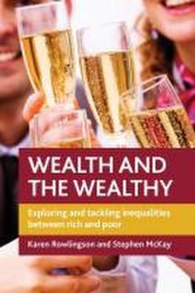 Wealth and the wealthy