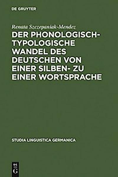 Der phonologisch-typologische Wandel des Deutschen von einer Silben- zu einer Wortsprache
