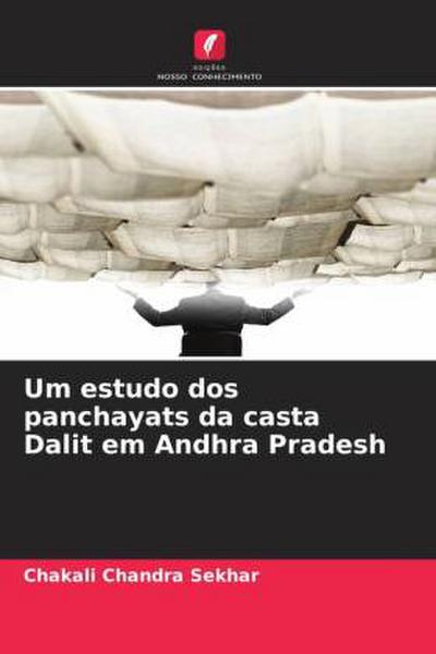 Um estudo dos panchayats da casta Dalit em Andhra Pradesh
