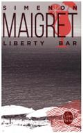 Maigret : Liberty Bar (Inspector Maigret Mysteries)