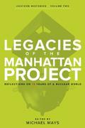 Legacies of the Manhattan Project