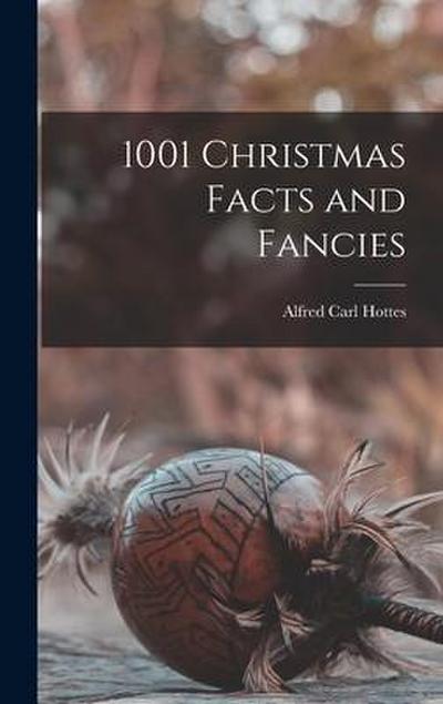 1001 Christmas Facts and Fancies