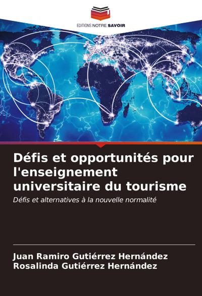 Défis et opportunités pour l’enseignement universitaire du tourisme