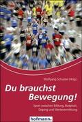 Du brauchst Bewegung