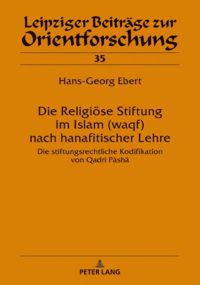 Die Religiöse Stiftung im Islam (waqf) nach hanafitischer Lehre