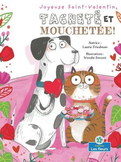 Joyeuse Saint-Valentin, Tacheté Et Mouchetée! (Happy Valentine’s Day, Spots and Stripes!)