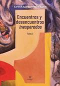 Encuentros y Desencuentros Inesperados Tomo 2
