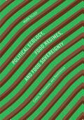 Political Ecology, Food Regimes, and Food Sovereignty
