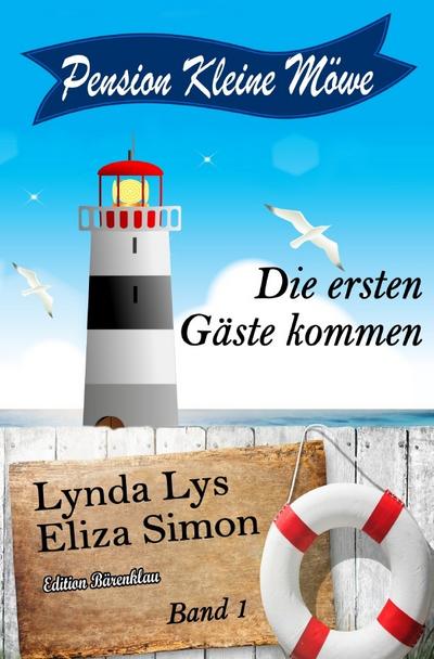 Pension Kleine Möwe Band 1: Die ersten Gäste kommen