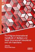 The Palgrave International Handbook of Multiple and Multi-Dimensional Educational and Life Transitions