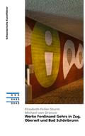 Werke Ferdinand Gehrs in Zug, Oberwil und Bad Schönbrunn