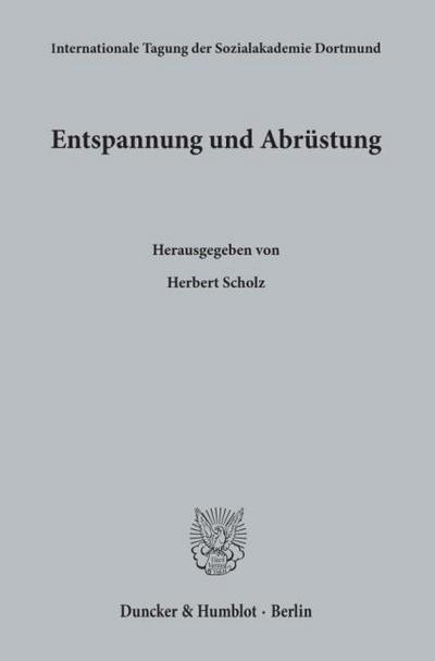 Entspannung und Abrüstung.