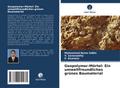Geopolymer-Mörtel: Ein umweltfreundliches grünes B