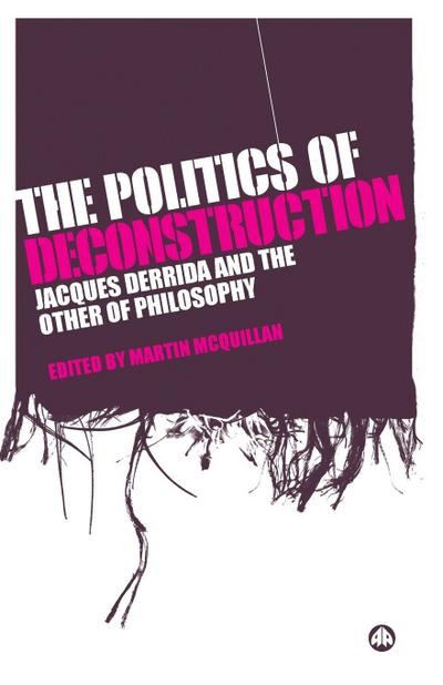 The Politics Of Deconstruction