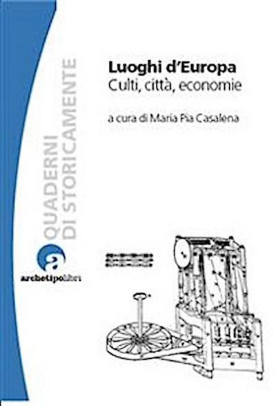 Luoghi d’Europa. Culti, città, economie