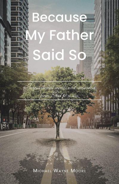 Because My Father Said So