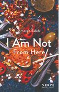 I Am Not From Here