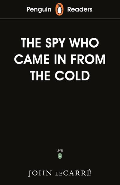 Penguin Readers Level 6: The Spy Who Came in from the Cold (ELT Graded Reader)