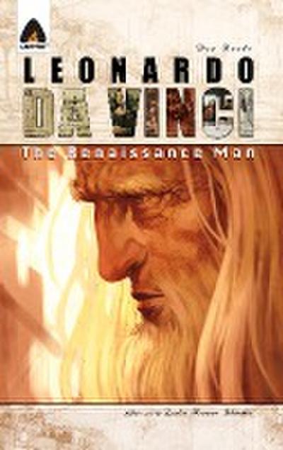 Leonardo Da Vinci: The Renaissance Man: A Graphic Novel