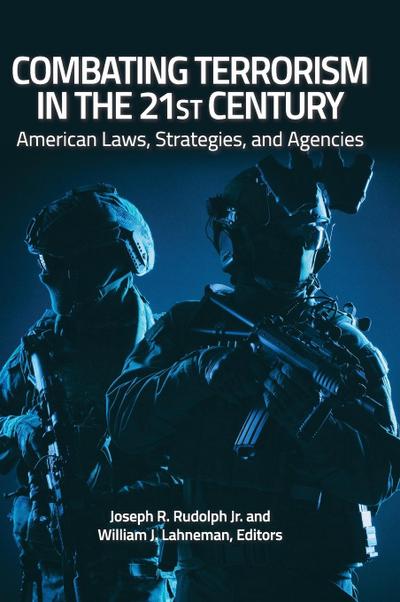 Combating Terrorism in the 21st Century