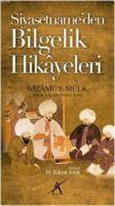 Siyasetnameden Bilgelik Hikayeleri