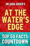 At the Water’s Edge - Top 50 Facts Countdown