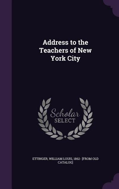Address to the Teachers of New York City