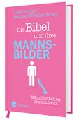 Die Bibel und ihre Mannsbilder