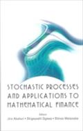 Stochastic Processes And Applications To Mathematical Finance - Proceedings Of The Ritsumeikan International Symposium