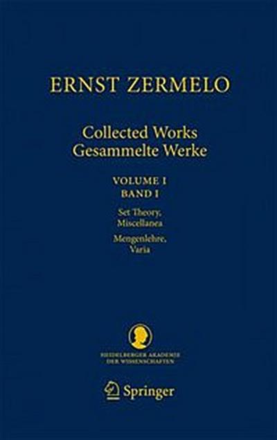 Ernst Zermelo - Collected Works/Gesammelte Werke