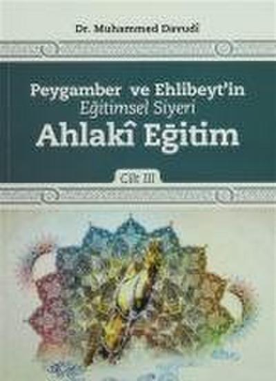Peygamber ve Ehlibeytin Egitimsel Siyeri Cilt 3 Ahlaki Egitim