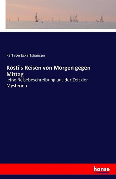 Kosti’s Reisen von Morgen gegen Mittag