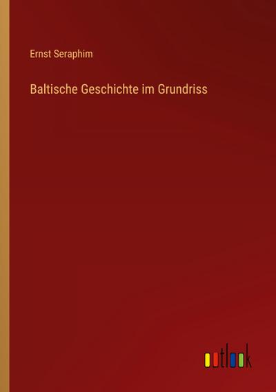 Baltische Geschichte im Grundriss