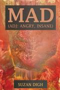 Mad (adj. angry, insane)