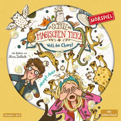 Die Schule der magischen Tiere - Hörspiele 12: Voll das Chaos!