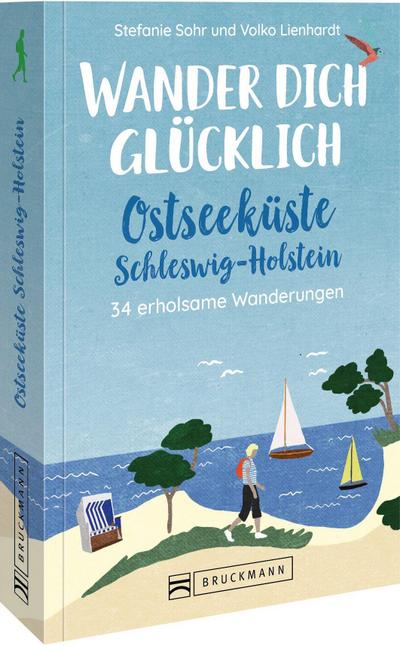 Wander dich glücklich - Ostseeküste Schleswig-Holstein