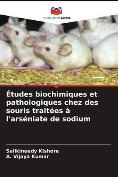 Études biochimiques et pathologiques chez des souris traitées à l’arséniate de sodium