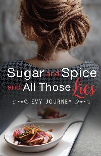 Sugar and Spice and All Those Lies (Between Two Worlds, #4)
