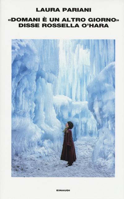 «Domani è un altro giorno» disse Rossella O’Hara