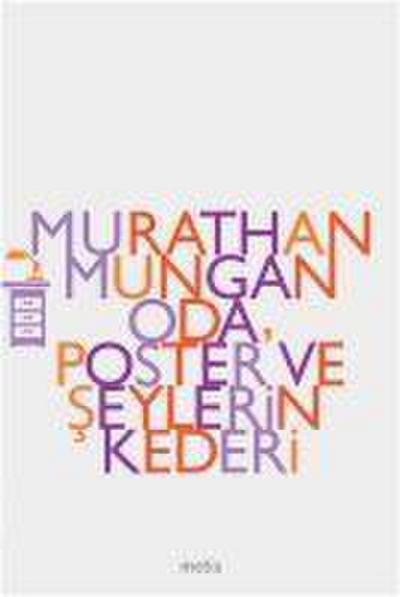 Oda, Poster ve Seylerin Kederi