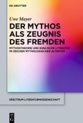 Der Mythos als Zeugnis des Fremden