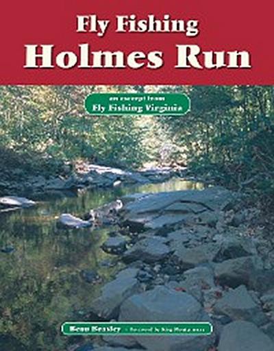 Fly Fishing Holmes Run
