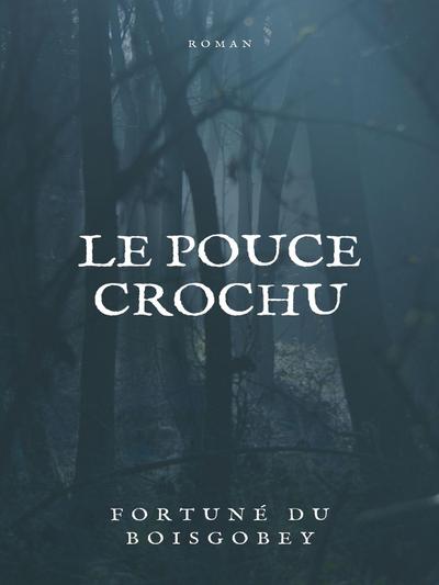 Le Pouce Crochu