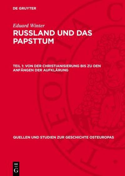 Russland und das Papsttum, Teil 1, Von der Christianisierung bis zu den Anfängen der Aufklärung