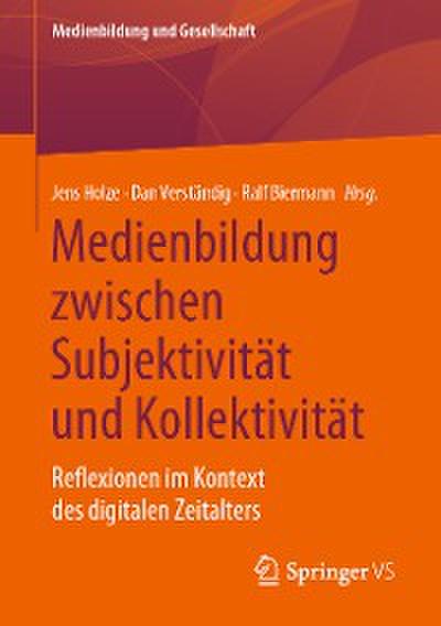 Medienbildung zwischen Subjektivität und Kollektivität