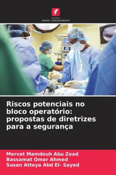Riscos potenciais no bloco operatório: propostas de diretrizes para a segurança