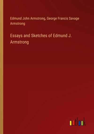 Essays and Sketches of Edmund J. Armstrong